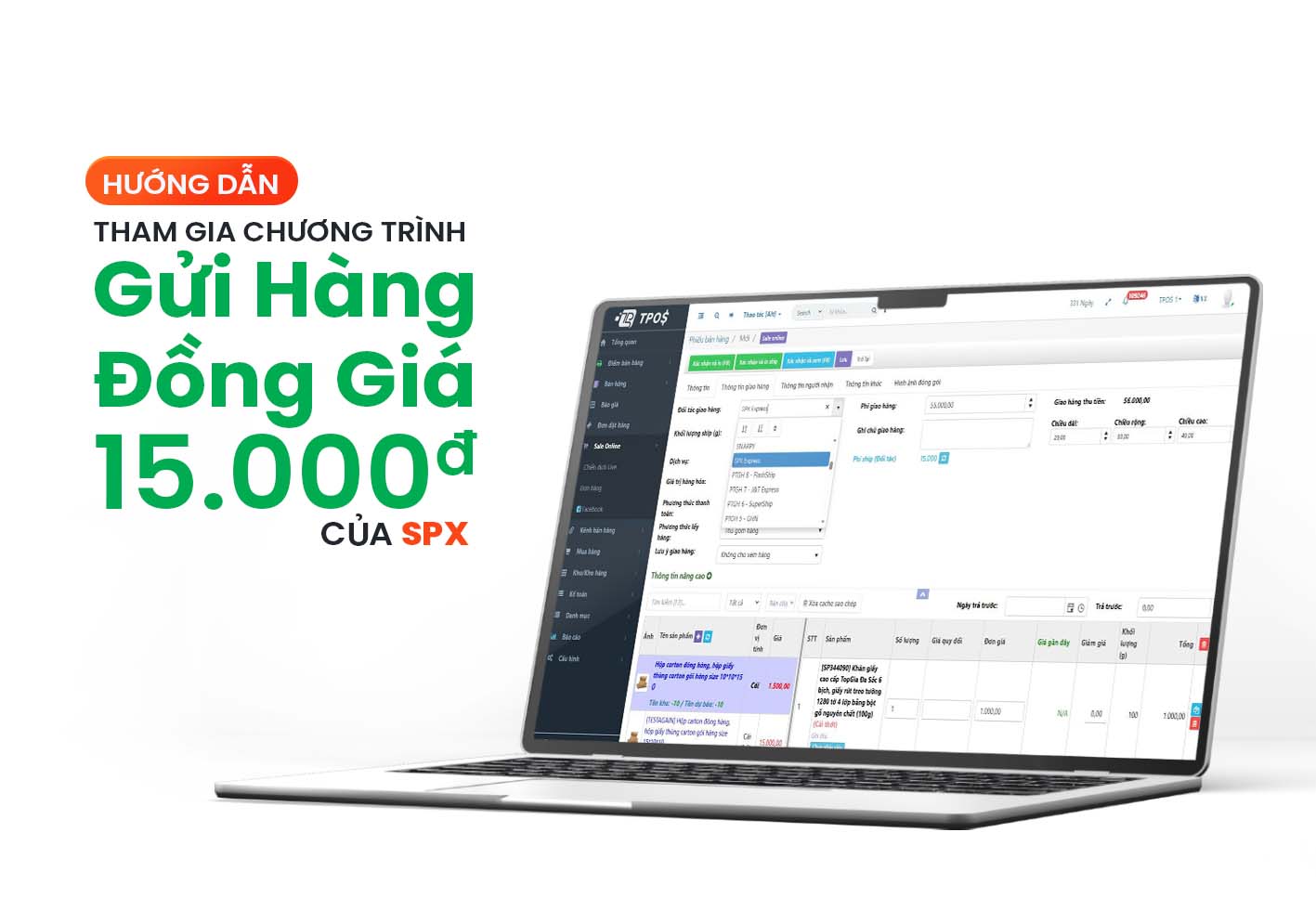 HƯỚNG DẪN THAM GIA CHƯƠNG TRÌNH GỬI HÀNG ĐỒNG GIÁ 15.000Đ CỦA SPX