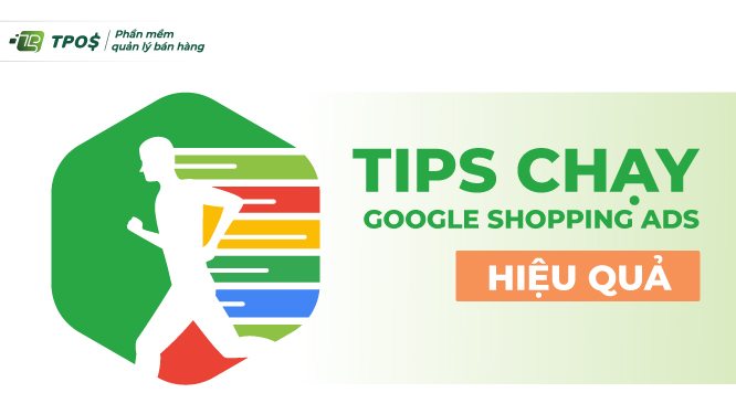 Tips chạy Google Shopping Ads hiệu quả