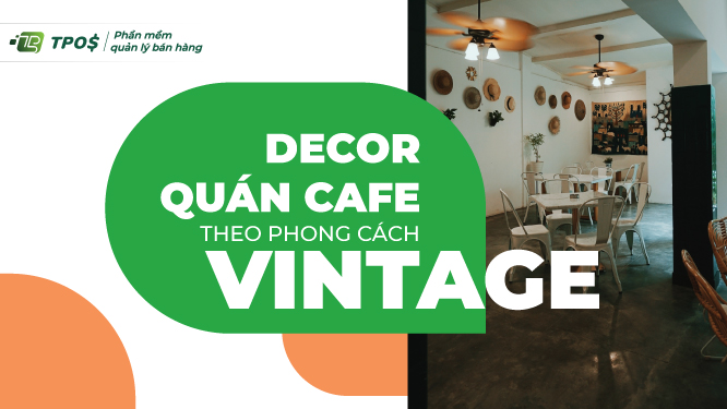 decor quán cafe theo phong cách vintage