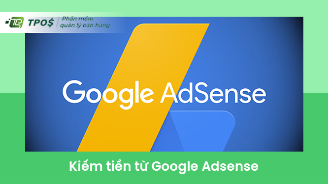 cách kiếm tiền từ google adsense