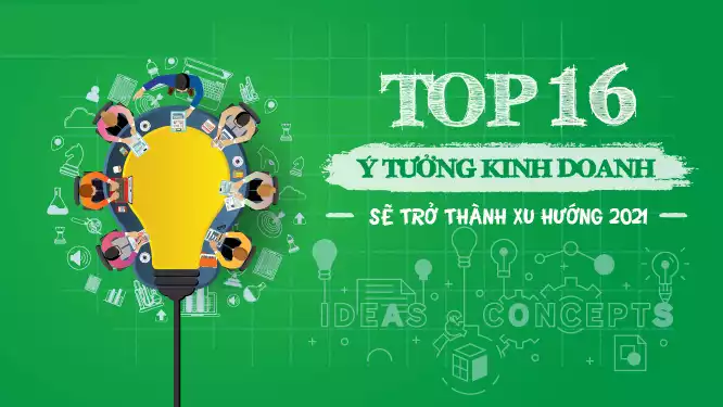 Những xu hướng và ý tưởng kinh doanh năm 2021