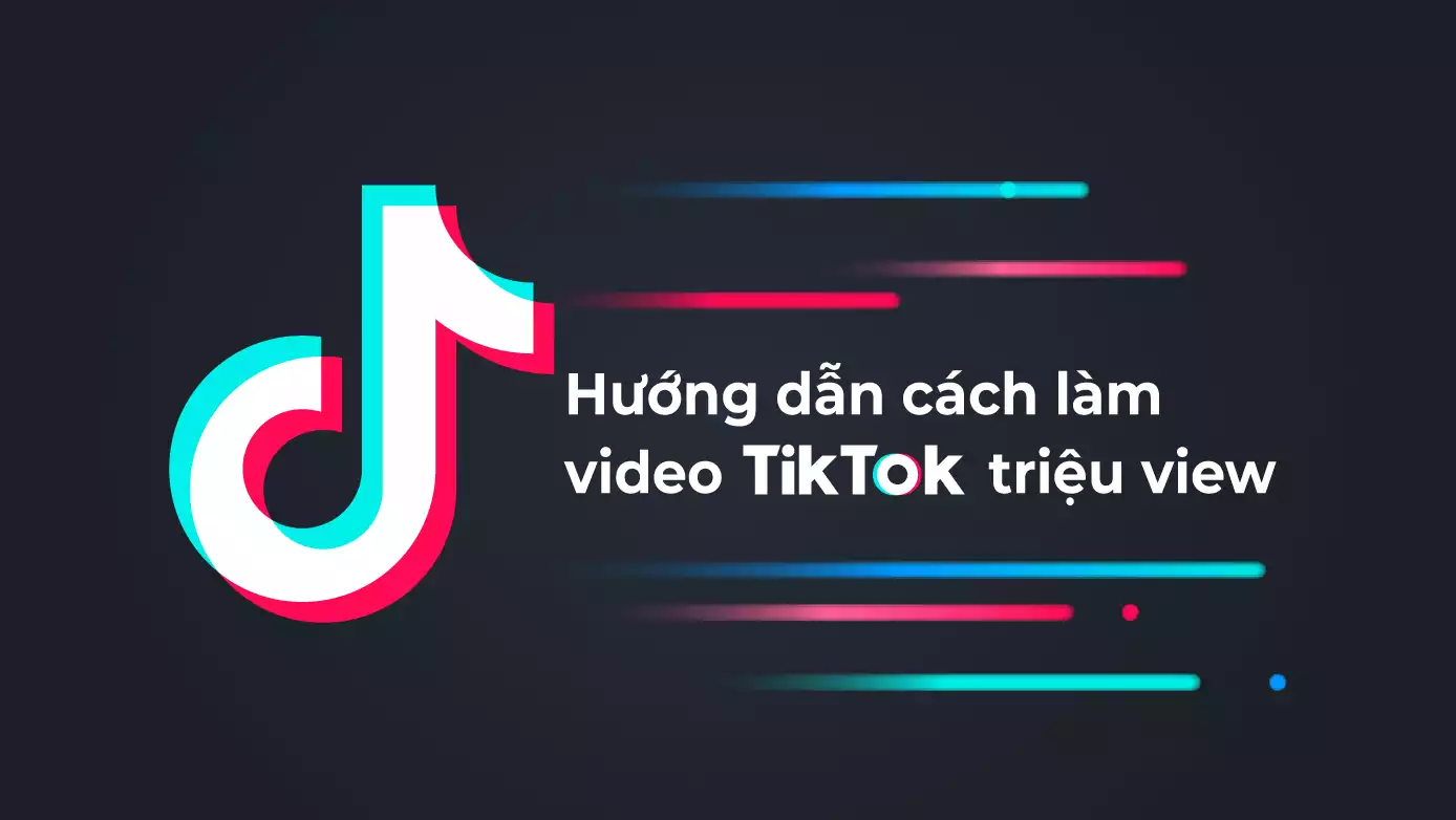 Khám phá cách làm video triệu view trên tiktok như chuyên gia Tiktok